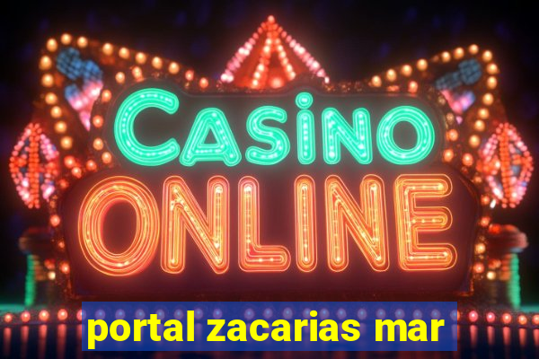 portal zacarias mar